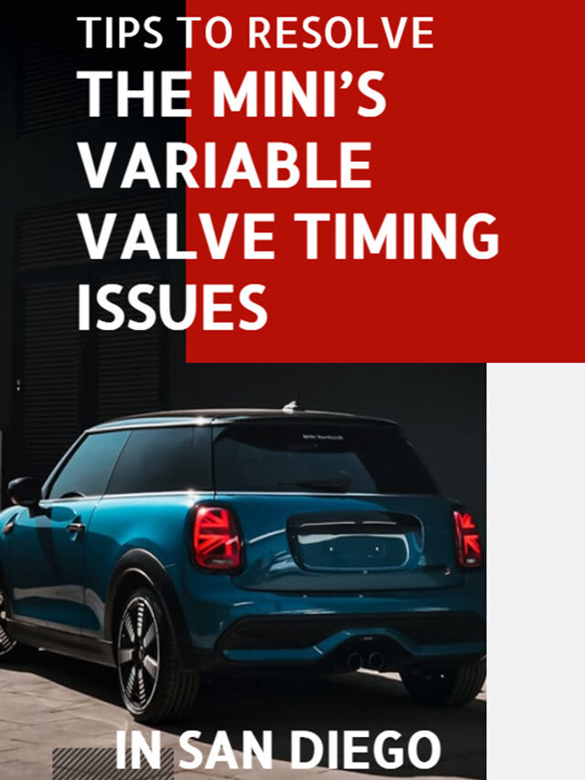 Tips to Resolve the Mini’s Variable Valve Timing VVT Issues in San Diego
